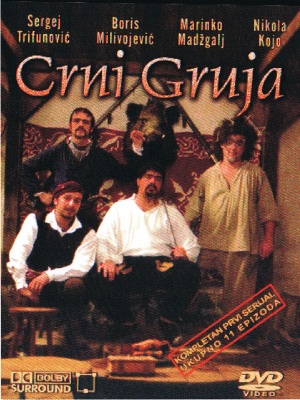 Crni Gruja (2003)  ( 5h.36min )